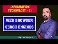 Information Technology   - 11 || Web Browser and Search Engines