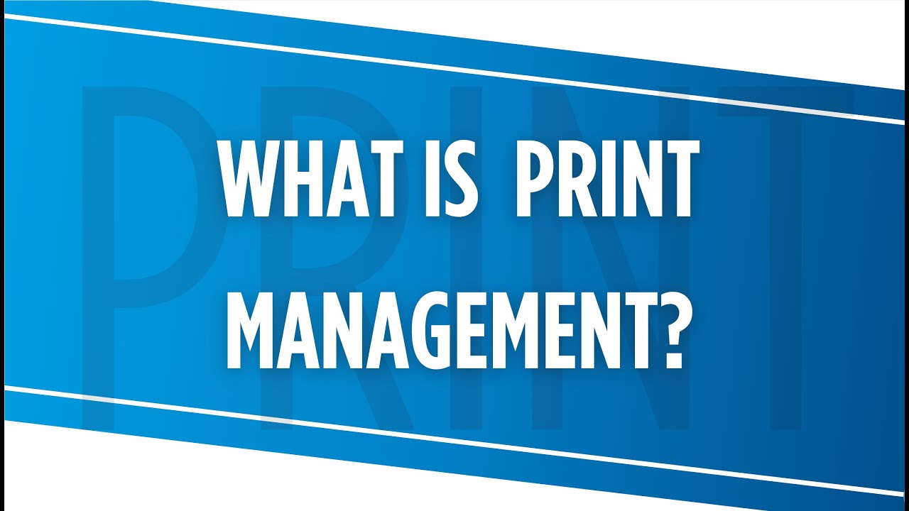 What is Print Management? | A Comprehensive Guide
