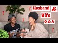 Husband & Wife: Q&A 🤣🤦🏽‍♀️