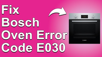 How To Fix The Bosch Oven Error Code E030 - Meaning, Causes, & Solutions (Simple Fix)