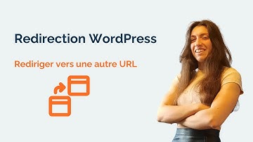 Comment créer une redirection sur WordPress ?