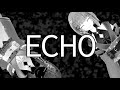 【 歌ってみた 】ECHO【 #月山縁 】