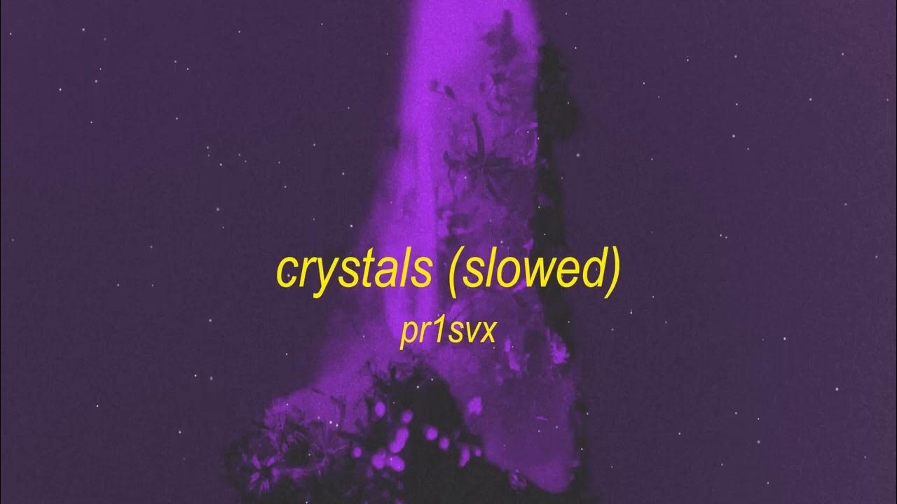 pr1svx crystals slowed tiktok version YouTube