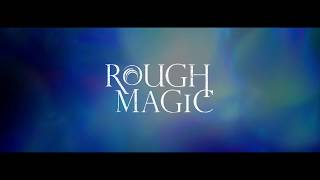 ROUGH MAGIC - Trailer