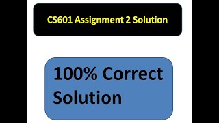 CS602 Assignment Solution 2024 | CS602 Assignment 2 | Cs601 Assignment Solution 2024