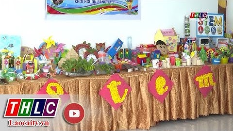 Tổng kết triển khai thí điểm giáo dục STEM cấp tiểu học năm học 2022 - 2023 | THLC