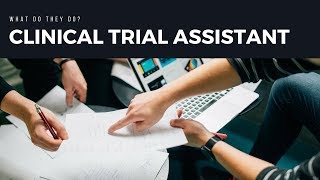 What does a Clinical Trial Assistant Do ?