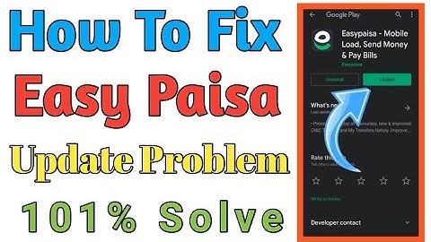 How To Fix Easy Paisa Update Problem solved 2021|| Easy paisa app update ka masla kaise hal karein |