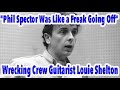 Capture de la vidéo "Phil Spector Was Like A Freak Going Off", Wrecking Crew Guitarist Louie Shelton