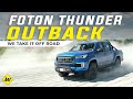 Foton Thunder Outback Feature : Off-Road Ready from the Dealership (Re-upload)