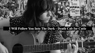 I Will Follow You Into The Dark - Death Cab for Cutie | Cover by Katy Hallauer