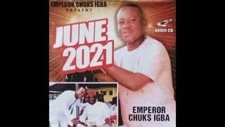 OKELI BU NGEDE - EMPEROR CHUKS IGBA