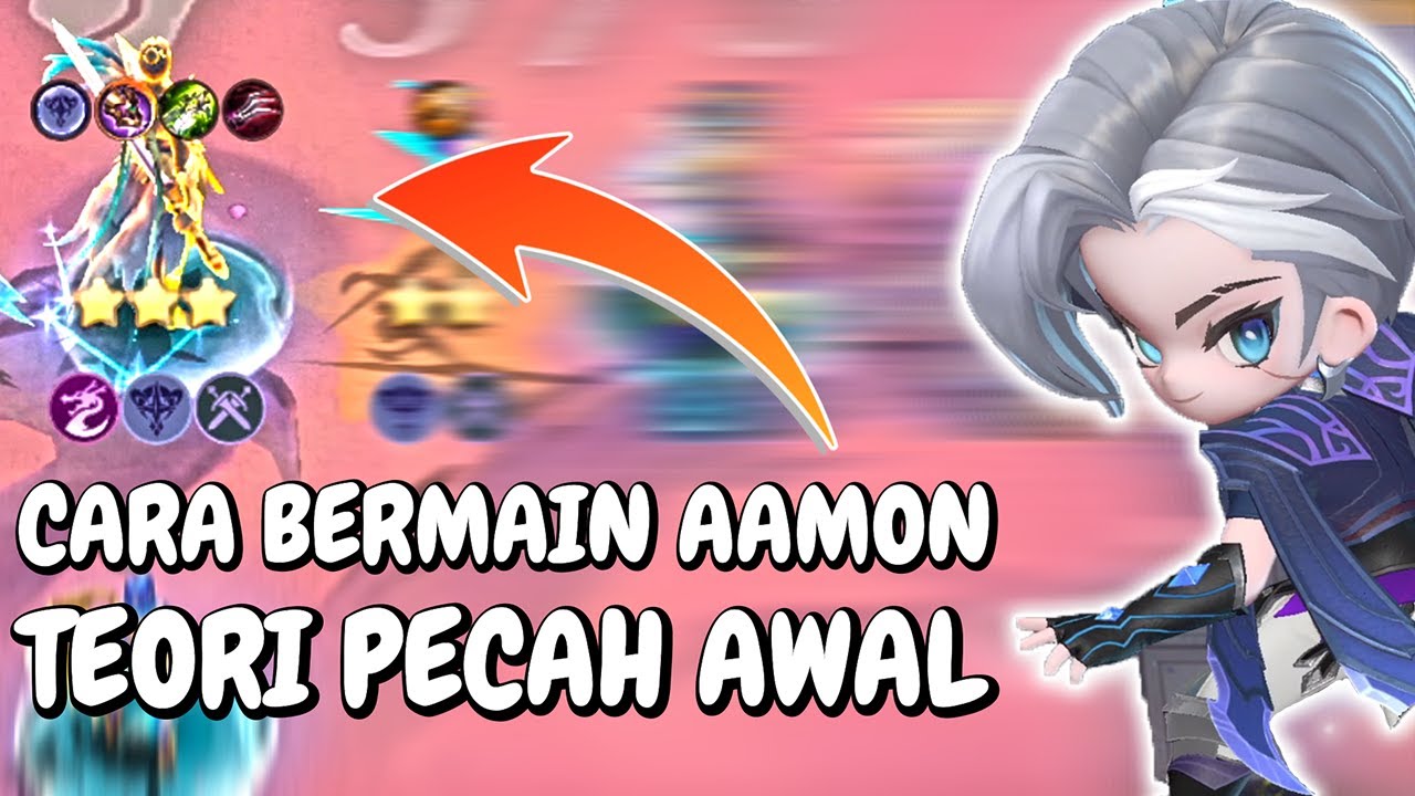 CARA BERMAIN AAMON TEORI PECAH AWAL !! COMBO AAMON TERKUAT !! MAGIC ...