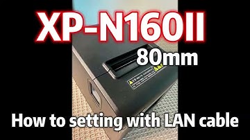 Xprinter XP-N160ii - LAN Network IP Setup