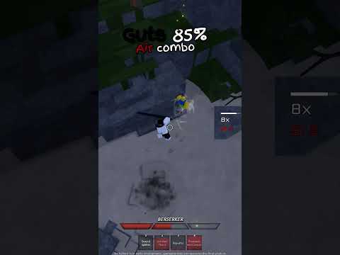 Guts 85% Air combo #strikeborn #berserk #roblox