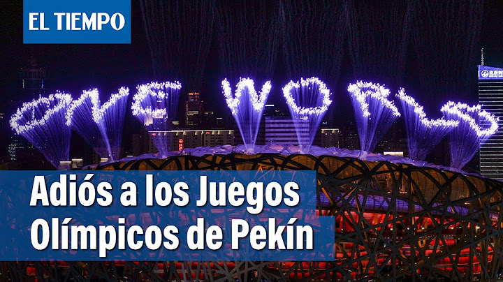 Juegos Olímpicos de Pekín-2022, así se vivió la Clausura | El Tiempo