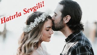 Hatırla Sevgili -  (تذكر يا عزيزي (مترجمة