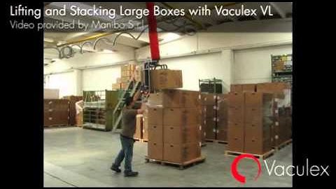 Lifting and Stacking Large Boxes with Vaculex VL