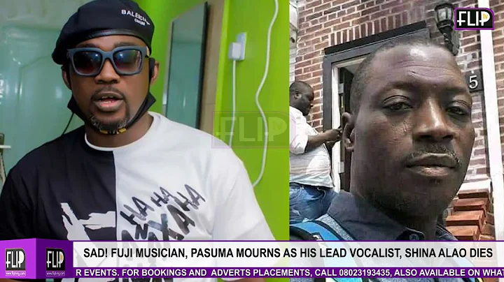 SAD! FUJI MUSICIAN, PASUMA M0URNS AS HIS LEAD VOCALIST, SHINA ALAO D!3$