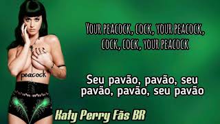 Katy Perry - Peacock (Tradução PT-BR)