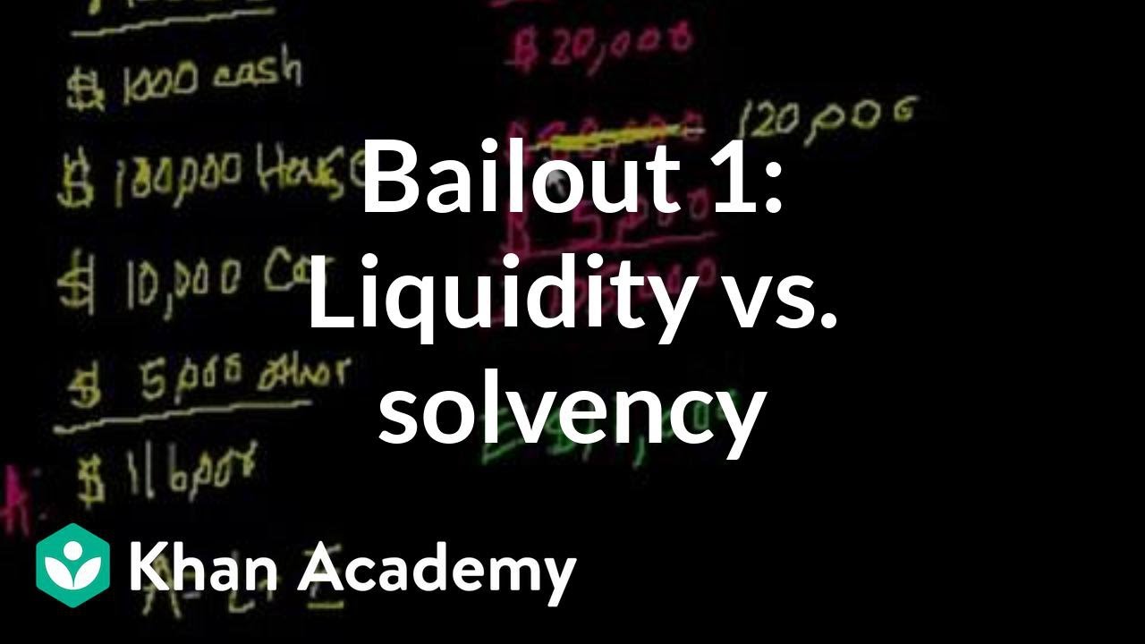 Bailout 1: Liquidity vs. Solvency - YouTube