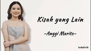 Kisah yang Lain - Anggi Marito | Lirik Lagu