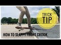 How To Slappy Front Crook | Skateboarding Trick Tips