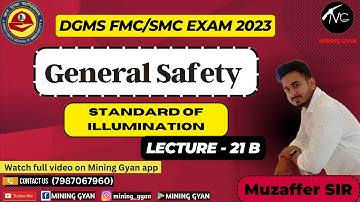 DGMS | FMC/SMC | Class- 21 B | General Safety | Standard of illumination| Muzaffer SIR | MINING GYAN