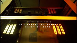 FT Printers, a visual journey into the Financial Times Printing Site