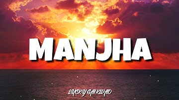 MANJHA (Lyrics) - Aayush Sharma & Saiee M Manjrekar | Vishal Mishra | Riyaz Aly | Anshul Garg