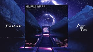 Fluse & Aaron Fong Ft. Kristina Antuna - Legends Never Die