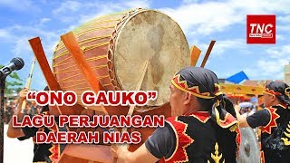 LAGU PERJUANGAN DAERAH NIAS 'ONO GAUKO'