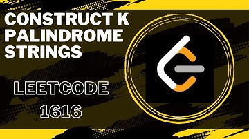 Construct K Palindrome Strings  LeetCode-1400