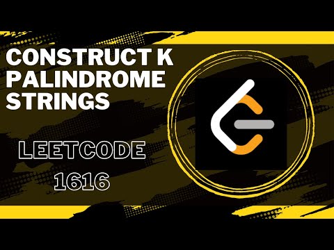 Construct K Palindrome Strings  LeetCode-1400