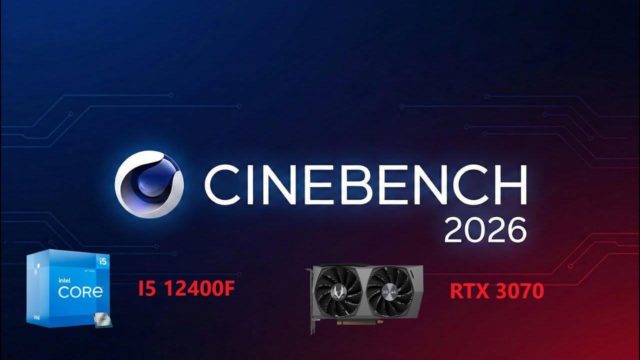 Cinebench 2026 - Intel I5 12400F and RTX 3070