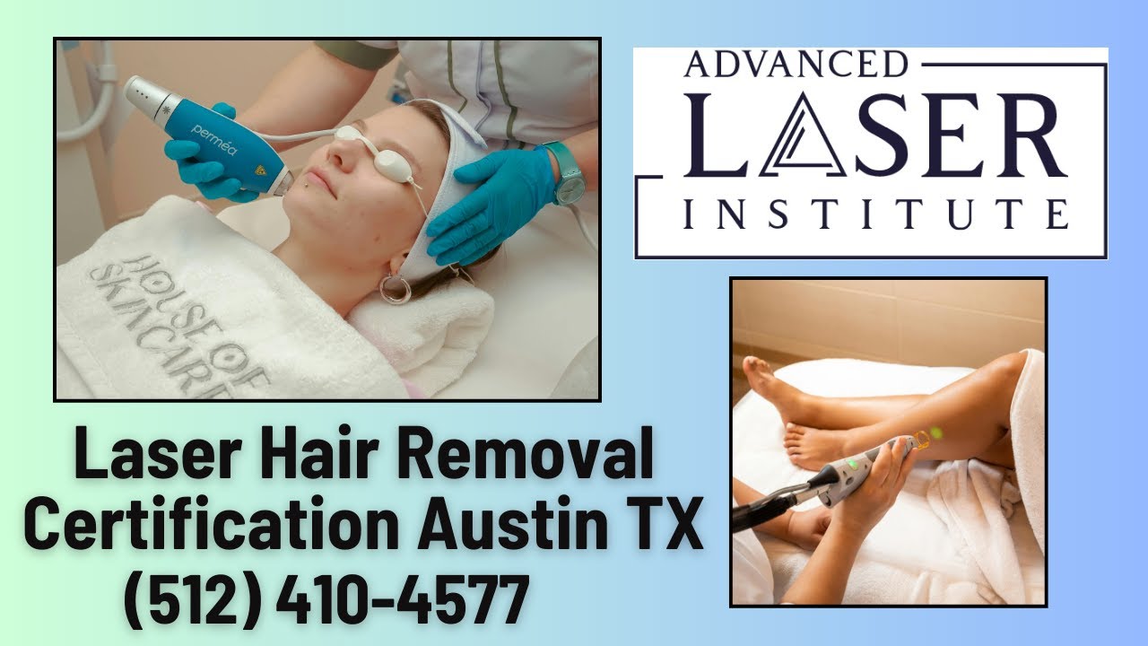 Advanced Laser Institute | Laser Hair Removal Certification Austin TX | (512) 410-4577