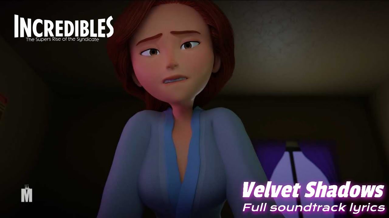 The Incredibles | Velvet Shadows by Disknee senior, Soundtrack lyrics 