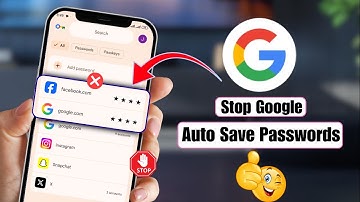 How to Stop Google Auto Saving Password