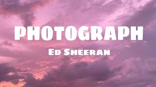 photograph  Ed Sheeran || Lyrics