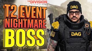 NIGHTMARE BOSS EVENT | Heroic Bosses Drop T2 Gear | Community Unlocks | Division Resurgence