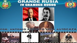 GRANDE RUSIA 4 GRANDES RUSOS - ANTONIO ROBERTO VEGA ASTOCAZA