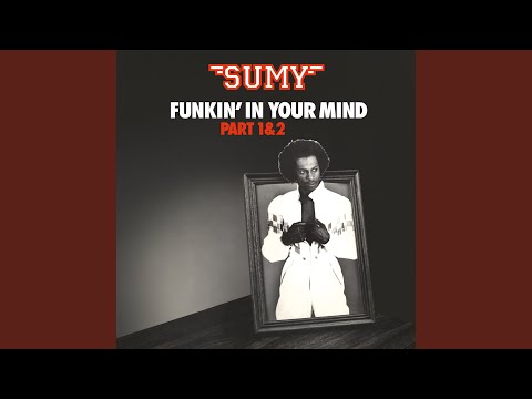 Funkin' In Your Mind (Pt.1)