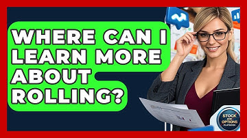 Where Can I Learn More About Rolling? - Stock and Options Playbook