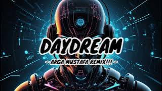 DJ VIRAL DISCO TANAH !!! - DAYDREAM - ( Arga Mustafa remix )  NEW!!!! 2024