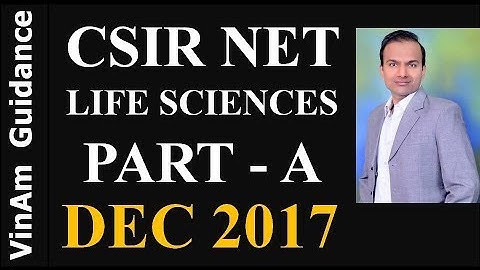 CSIR NET LIFE SCIENCES DEC 2017 PART A