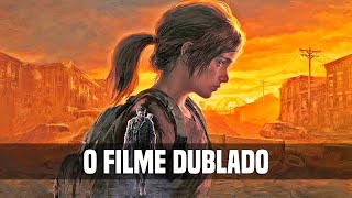 The Last of Us Filme Completo Dublado