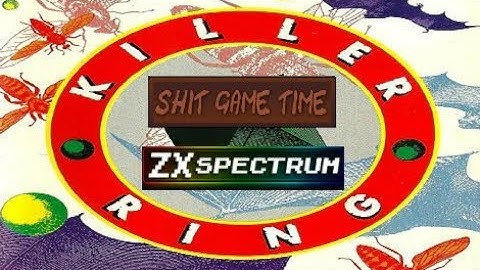 SHIT GAME TIME: KILLER RING (ZX SPECTRUM - Contains Swearing!)