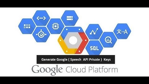 Google Cloud Platform : Generate API keys for ( Speech API Private ) + Github Library