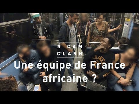 Une équipe de France Africaine ? - Cam Clash