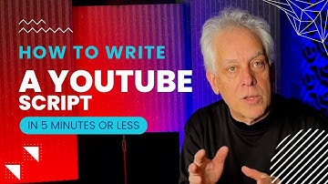 How to write an effective YouTube video script in 5 minutes or less!